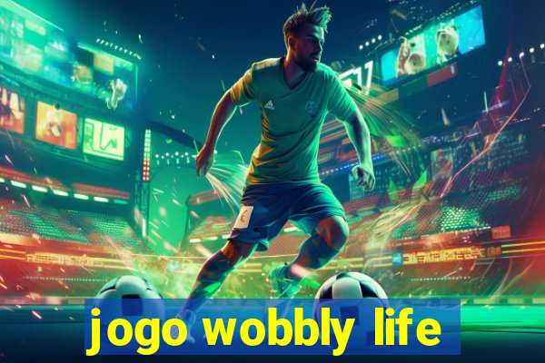 jogo wobbly life